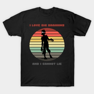 Sunset Zombie / I Love Big Braiiiiins and I Cannot Lie T-Shirt